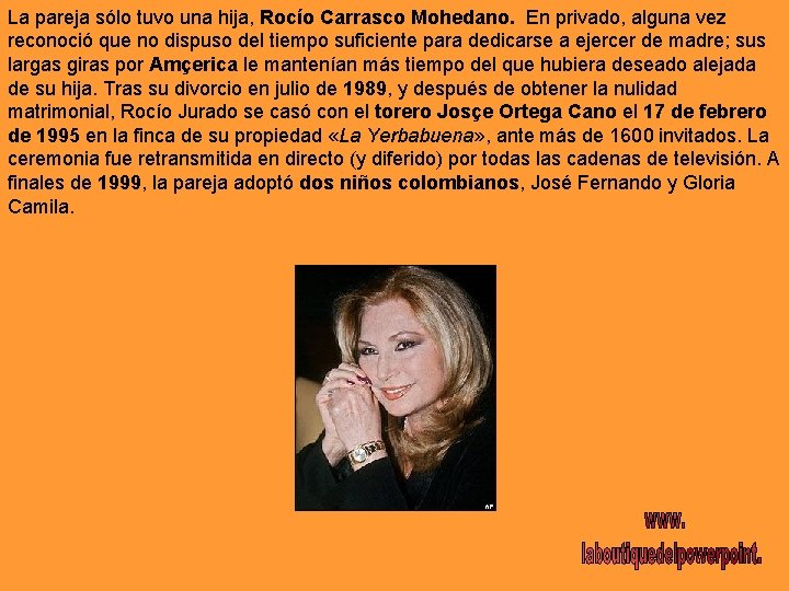 La pareja sólo tuvo una hija, Rocío Carrasco Mohedano. En privado, alguna vez reconoció