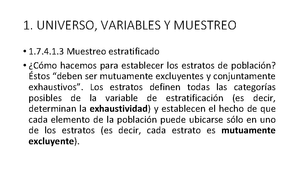 1. UNIVERSO, VARIABLES Y MUESTREO • 1. 7. 4. 1. 3 Muestreo estratificado •