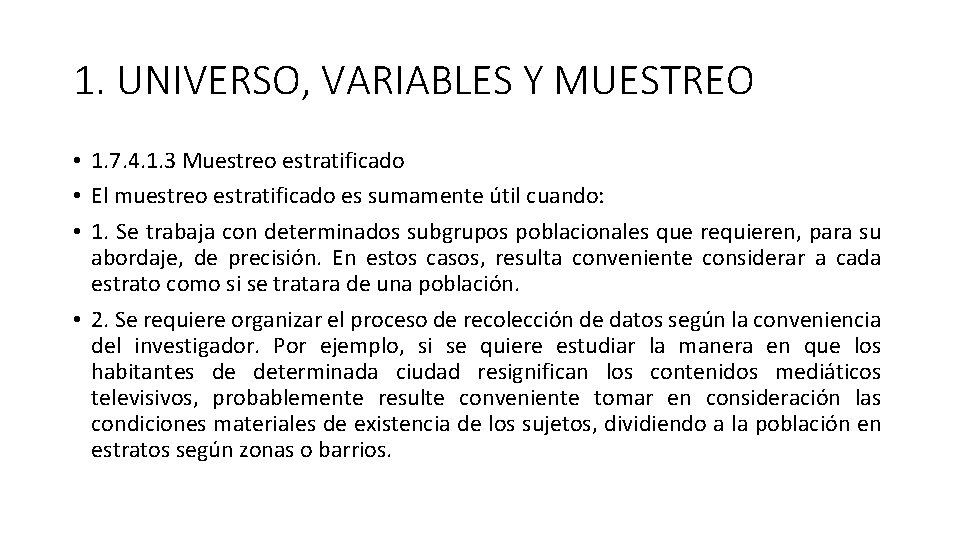 1. UNIVERSO, VARIABLES Y MUESTREO • 1. 7. 4. 1. 3 Muestreo estratificado •