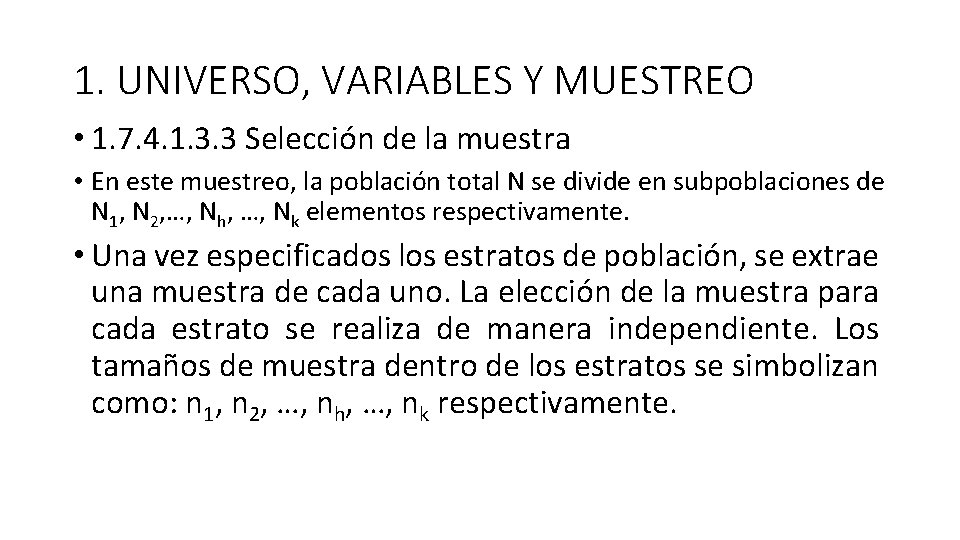 1. UNIVERSO, VARIABLES Y MUESTREO • 1. 7. 4. 1. 3. 3 Selección de