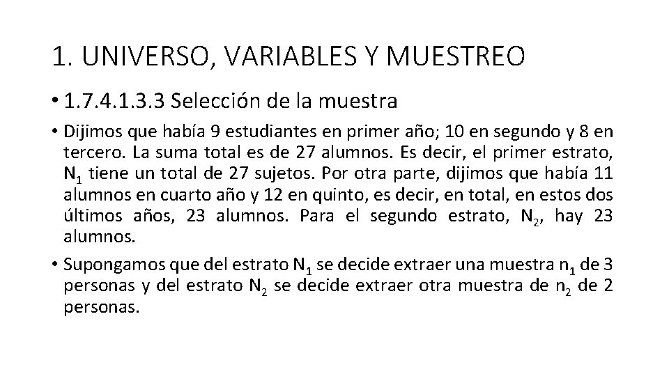 1. UNIVERSO, VARIABLES Y MUESTREO • 1. 7. 4. 1. 3. 3 Selección de