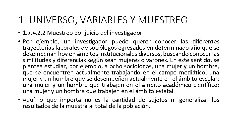 1. UNIVERSO, VARIABLES Y MUESTREO • 1. 7. 4. 2. 2 Muestreo por juicio