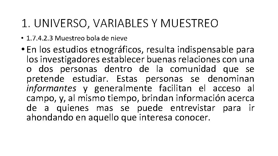 1. UNIVERSO, VARIABLES Y MUESTREO • 1. 7. 4. 2. 3 Muestreo bola de