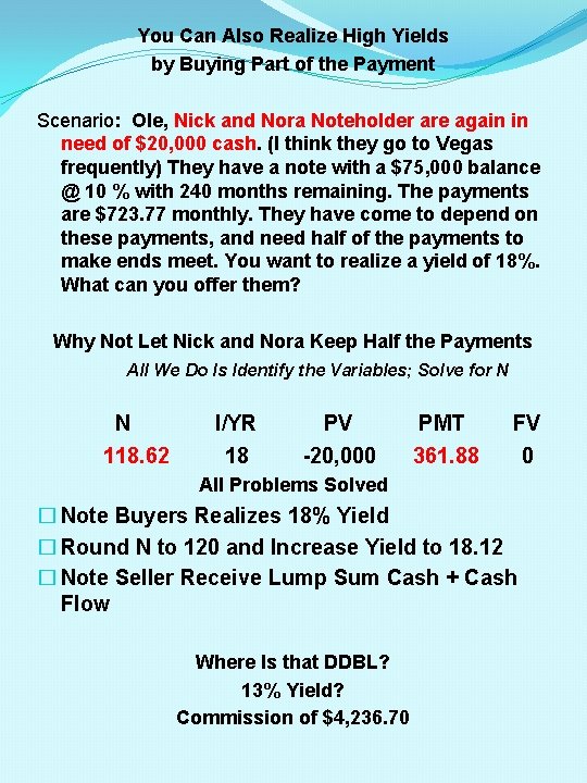 You Can Also Realize High Yields by Buying Part of the Payment Scenario: Ole,