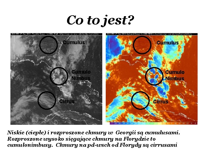 Co to jest? Cumulus Cumulo Nimbus Cirrus Niskie (ciepłe) i rozproszone chmury w Georgii Co to jest? Cumulus Cumulo Nimbus Cirrus Niskie (ciepłe) i rozproszone chmury w Georgii