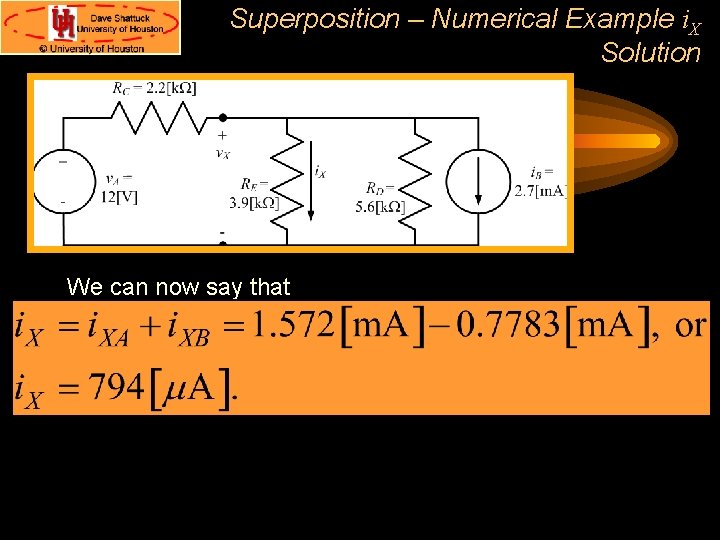 Superposition – Numerical Example i. X Solution We can now say that Superposition – Numerical Example i. X Solution We can now say that