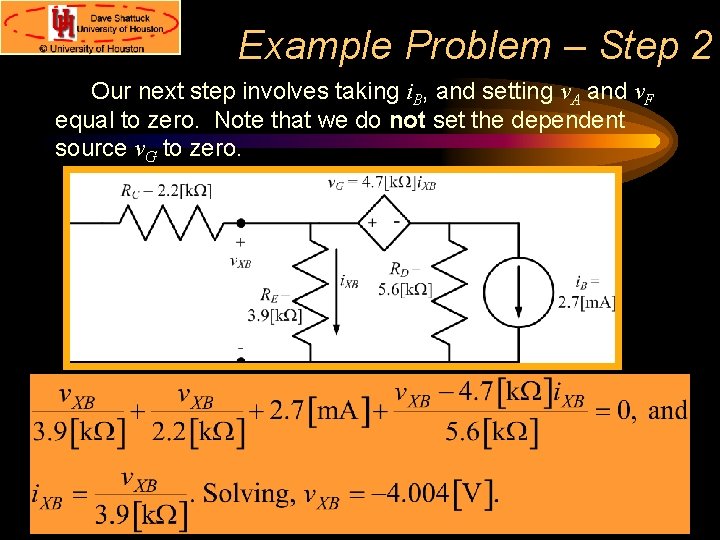 Example Problem – Step 2 Our next step involves taking i. B, and setting Example Problem – Step 2 Our next step involves taking i. B, and setting