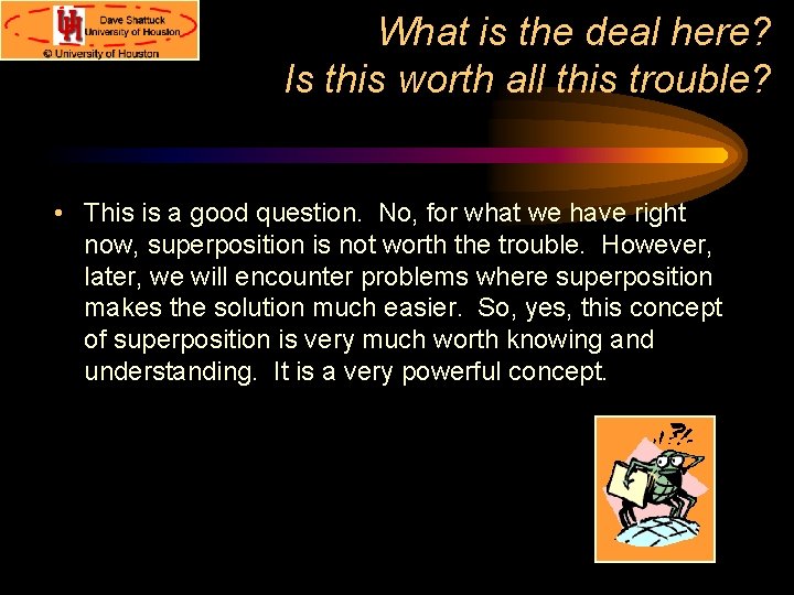 What is the deal here? Is this worth all this trouble? • This is What is the deal here? Is this worth all this trouble? • This is