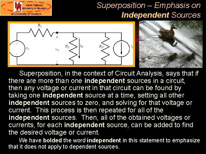 Superposition – Emphasis on Independent Sources Superposition, in the context of Circuit Analysis, says Superposition – Emphasis on Independent Sources Superposition, in the context of Circuit Analysis, says
