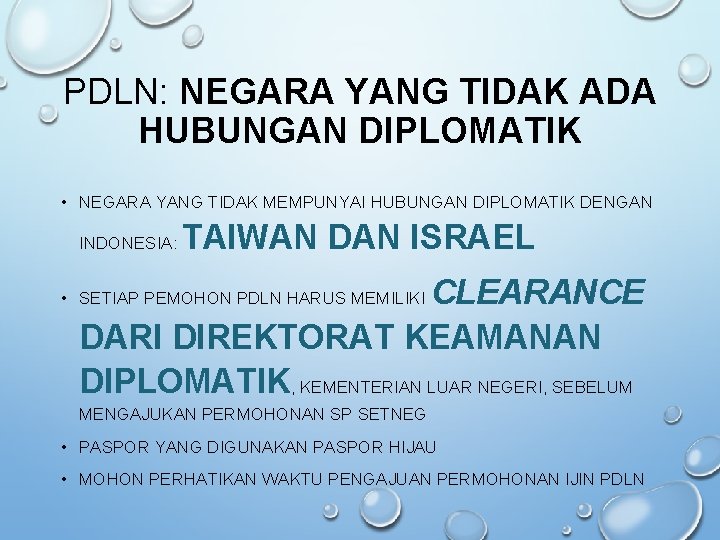 PDLN: NEGARA YANG TIDAK ADA HUBUNGAN DIPLOMATIK • NEGARA YANG TIDAK MEMPUNYAI HUBUNGAN DIPLOMATIK