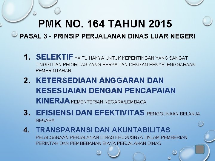 PMK NO. 164 TAHUN 2015 PASAL 3 - PRINSIP PERJALANAN DINAS LUAR NEGERI 1.