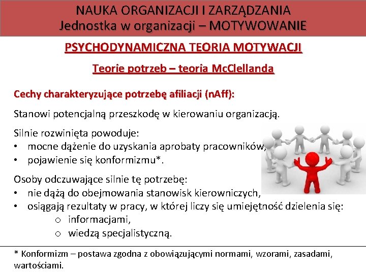 NAUKA ORGANIZACJI I ZARZĄDZANIA Jednostka w organizacji – MOTYWOWANIE PSYCHODYNAMICZNA TEORIA MOTYWACJI Teorie potrzeb