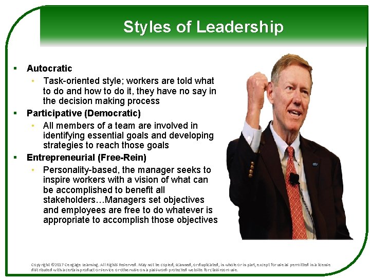 Styles of Leadership § § § Autocratic • Task-oriented style; workers are told what
