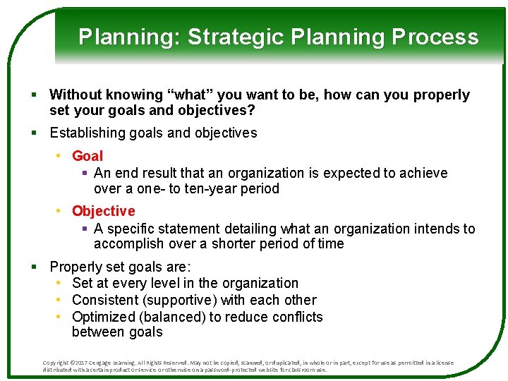 Planning: Strategic Planning Process § Without knowing “what” you want to be, how can