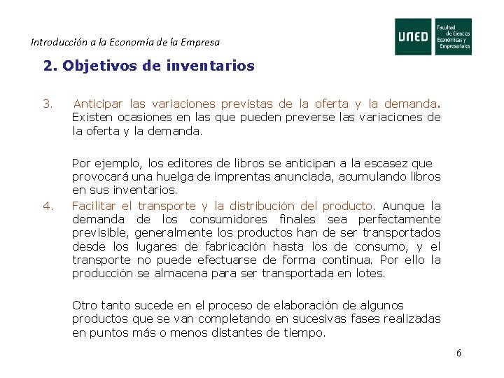 Introducción a la Economía de la Empresa 2. Objetivos de inventarios 3. 4. Anticipar