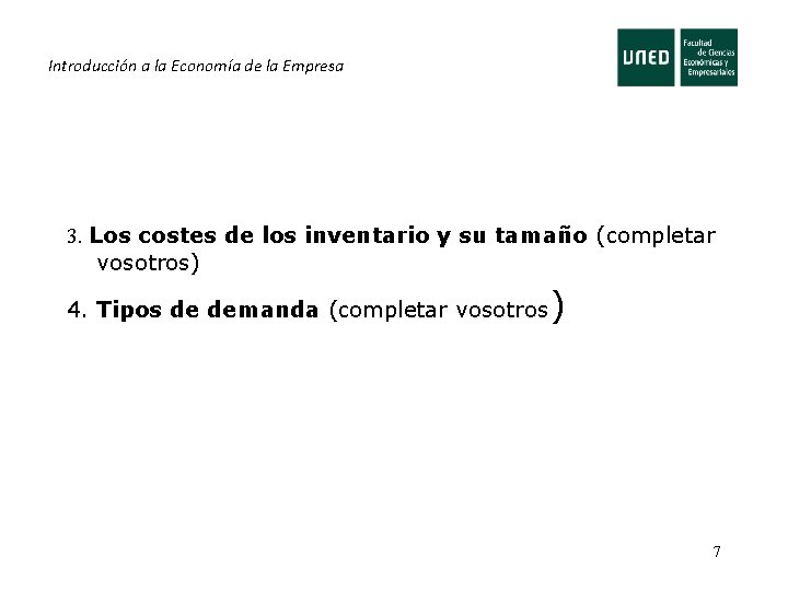 Introducción a la Economía de la Empresa 3. Los costes de los inventario y