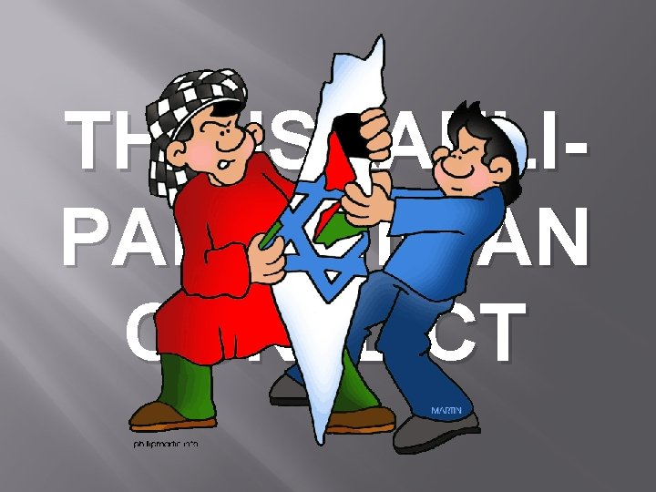 THE ISRAELIPALESTINIAN CONFLICT 