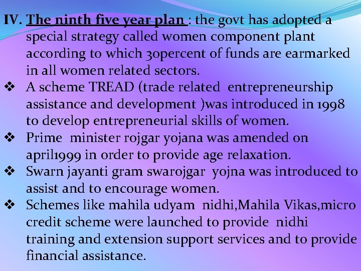 IV. The ninth five year plan : the govt has adopted a special strategy