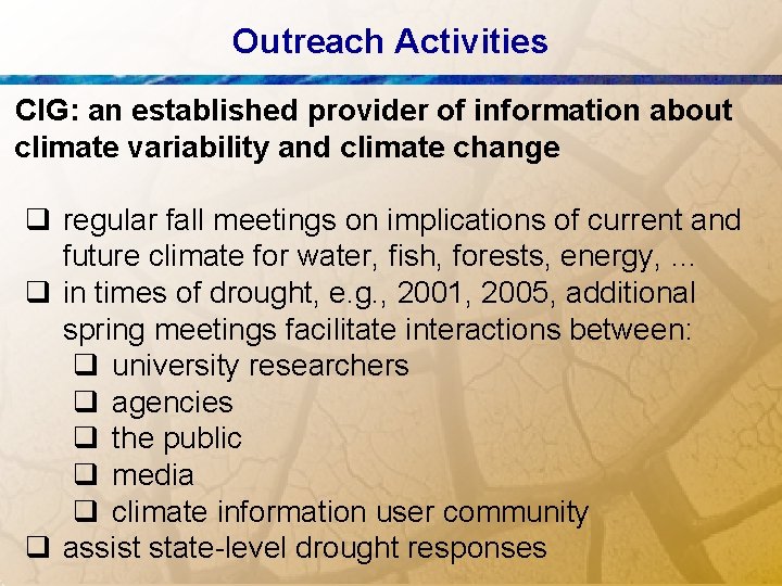 Outreach Activities CIG: an established provider of information about climate variability and climate change