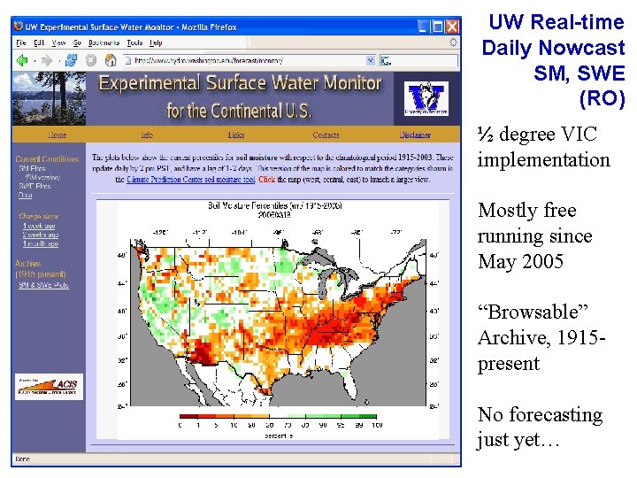 UW Real-time Daily Nowcast SM, SWE (RO) ½ degree VIC implementation Mostly free running