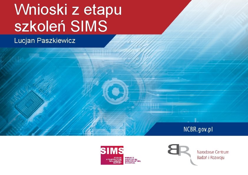 Wnioski z etapu szkoleń SIMS Lucjan Paszkiewicz 