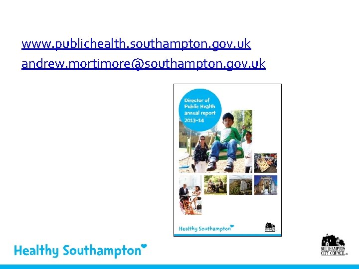 www. publichealth. southampton. gov. uk andrew. mortimore@southampton. gov. uk 