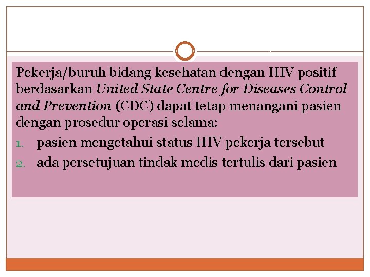 Pekerja/buruh bidang kesehatan dengan HIV positif berdasarkan United State Centre for Diseases Control and Pekerja/buruh bidang kesehatan dengan HIV positif berdasarkan United State Centre for Diseases Control and