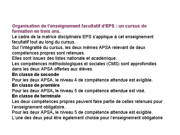 Organisation de l’enseignement facultatif d’EPS : un cursus de formation en trois ans. Le