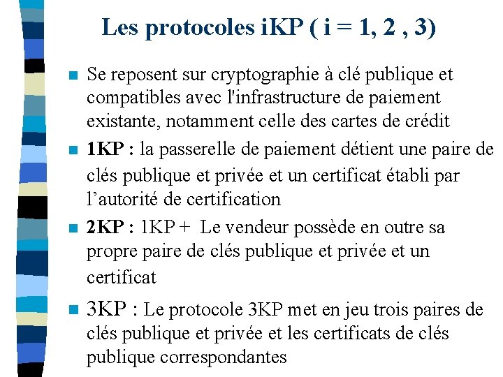 Les protocoles i. KP ( i = 1, 2 , 3) n n Se