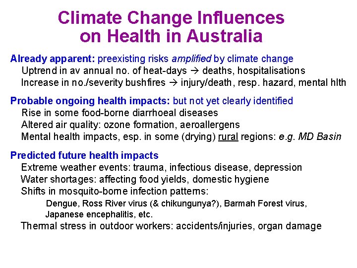 Climate Change Influences on Health in Australia Already apparent: preexisting risks amplified by climate