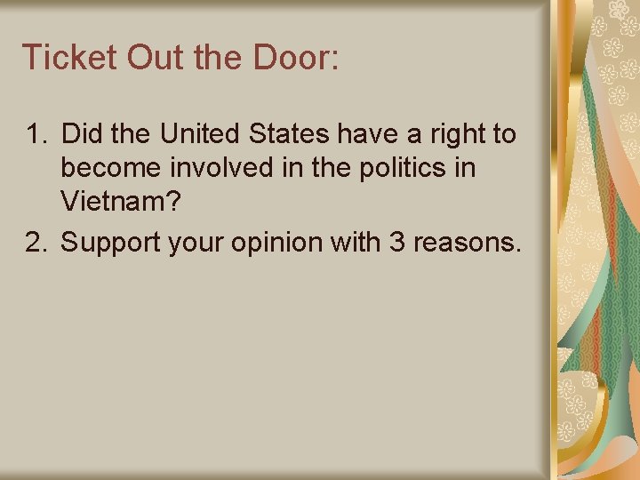 Ticket Out the Door: 1. Did the United States have a right to become