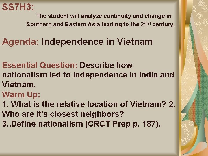 SS 7 H 3: The student will analyze continuity and change in Southern and