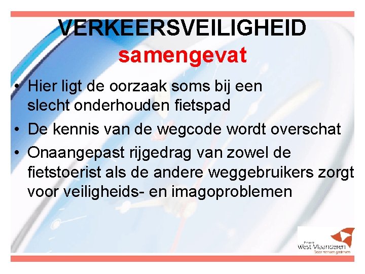 VERKEERSVEILIGHEID samengevat • Hier ligt de oorzaak soms bij een slecht onderhouden fietspad •