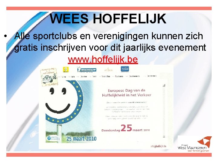 WEES HOFFELIJK • Alle sportclubs en verenigingen kunnen zich gratis inschrijven voor dit jaarlijks