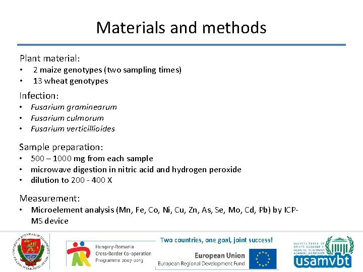 Materials and methods Plant material: • • 2 maize genotypes (two sampling times) 13