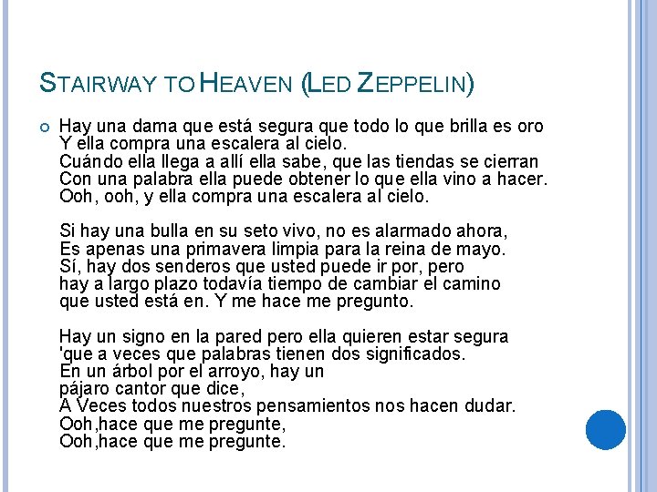 STAIRWAY TO HEAVEN (LED ZEPPELIN) Hay una dama que está segura que todo lo