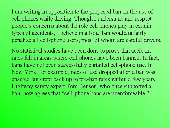 I am writing in opposition to the proposed ban on the use of cell
