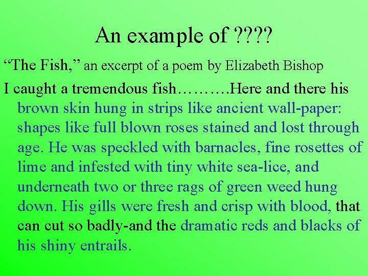 An example of ? ? “The Fish, ” an excerpt of a poem by