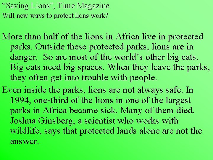 “Saving Lions”, Time Magazine Will new ways to protect lions work? More than half