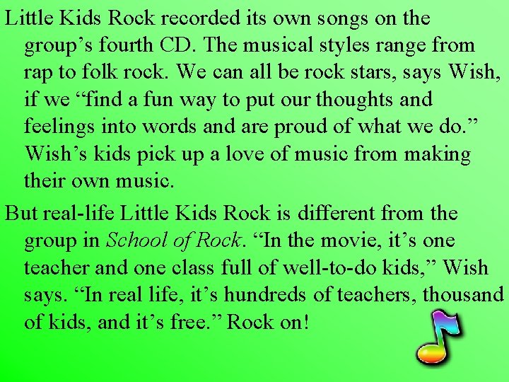 Little Kids Rock recorded its own songs on the group’s fourth CD. The musical