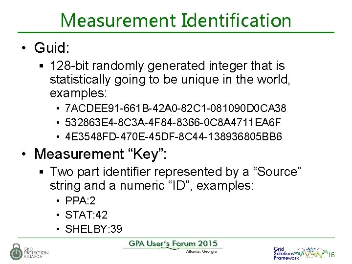 Measurement Identification • Guid: § 128 -bit randomly generated integer that is statistically going