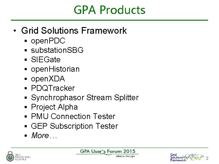 GPA Products • Grid Solutions Framework § § § open. PDC substation. SBG SIEGate