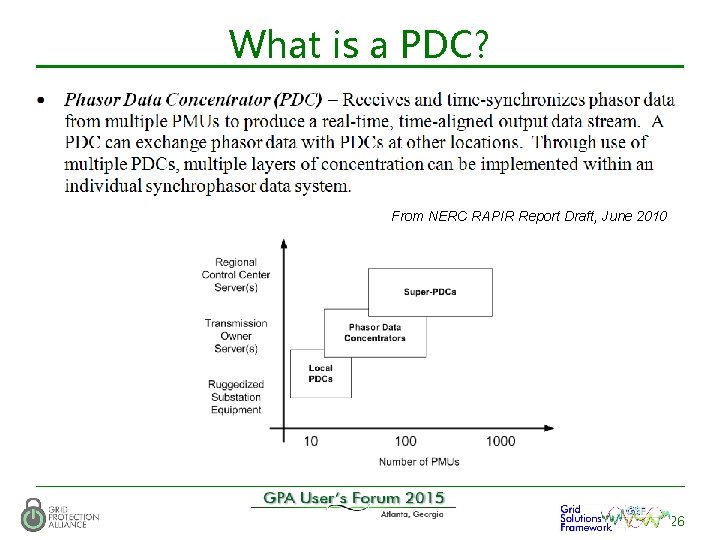 What is a PDC? From NERC RAPIR Report Draft, June 2010 26 