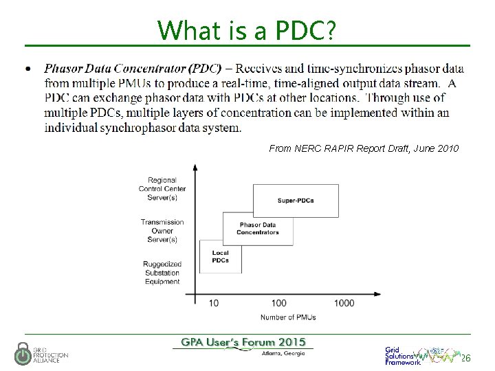 What is a PDC? From NERC RAPIR Report Draft, June 2010 26 