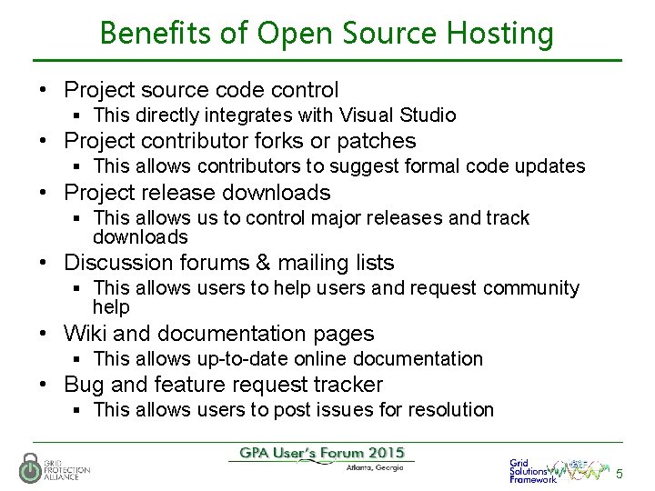 Benefits of Open Source Hosting • Project source code control § This directly integrates