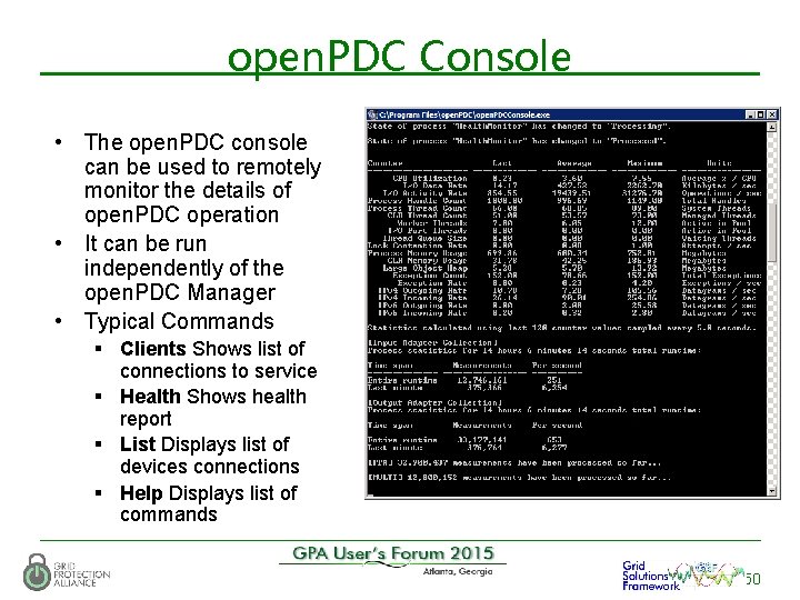 open. PDC Console • The open. PDC console can be used to remotely monitor