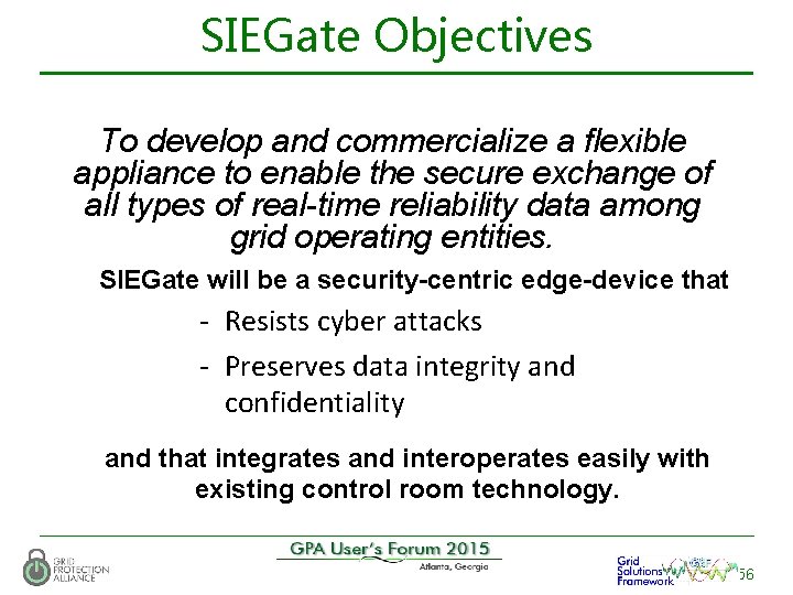 SIEGate Objectives To develop and commercialize a flexible appliance to enable the secure exchange