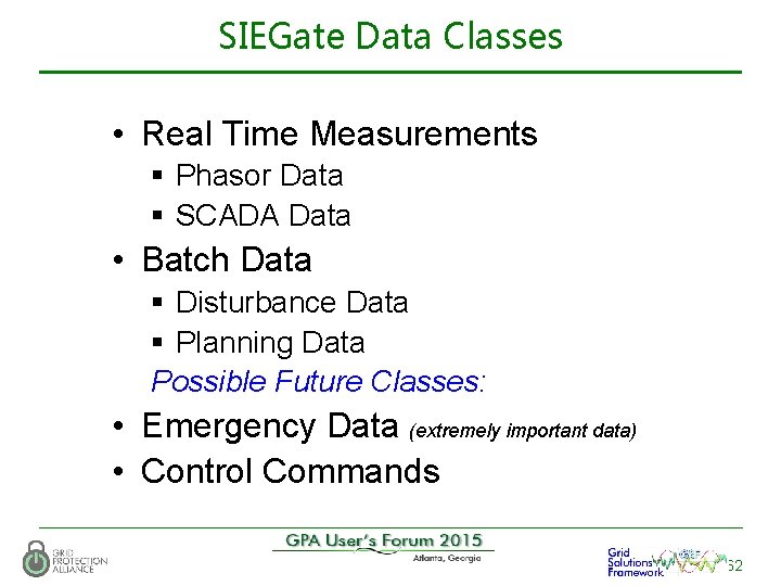SIEGate Data Classes • Real Time Measurements § Phasor Data § SCADA Data •