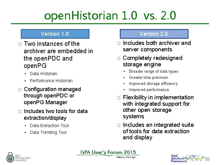 open. Historian 1. 0 vs. 2. 0 Version 1. 0 � Two instances of