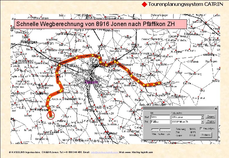 Tourenplanungssystem CATRIN Schnelle Wegberechnung von 8916 Jonen nach Pfäffikon ZH © H. KISSLING Ingenieurbüro,